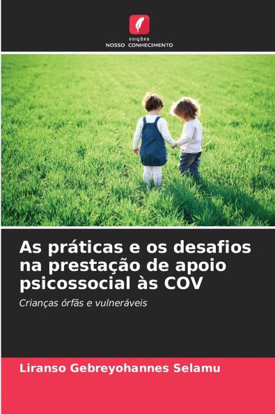 As práticas e os desafios na prestação de apoio psicossocial às COV