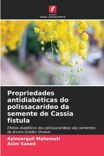 Propriedades antidiabéticas do polissacarídeo da semente de Cassia fistula