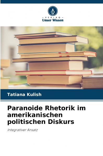 Paranoide Rhetorik im amerikanischen politischen Diskurs
