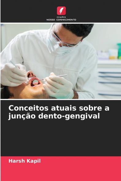 Conceitos atuais sobre a junção dento-gengival