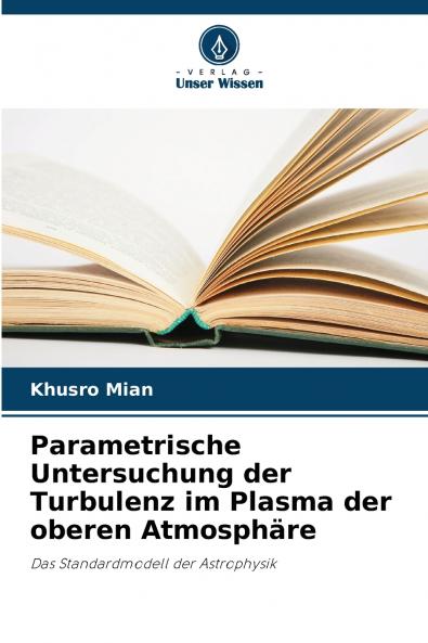 Parametrische Untersuchung der Turbulenz im Plasma der oberen Atmosphäre