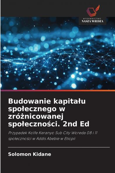Budowanie kapitału społecznego w zróżnicowanej społeczności. 2nd Ed