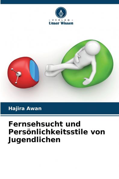 Fernsehsucht und Persönlichkeitsstile von Jugendlichen