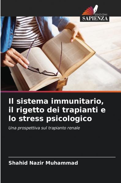 Il sistema immunitario il rigetto dei trapianti e lo stress psicologico