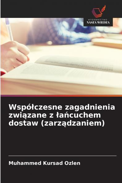 Współczesne zagadnienia związane z łańcuchem dostaw (zarządzaniem)