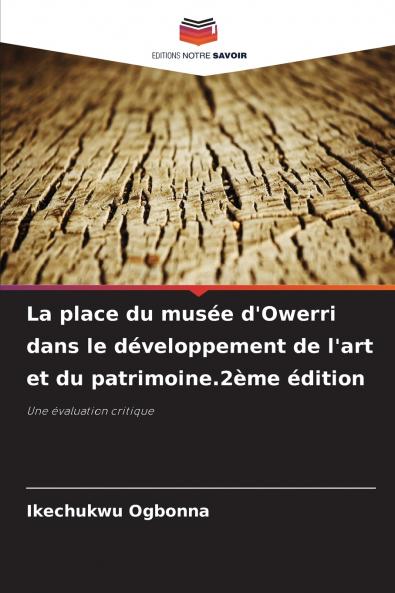 La place du musée d'Owerri dans le développement de l'art et du patrimoine.2ème édition