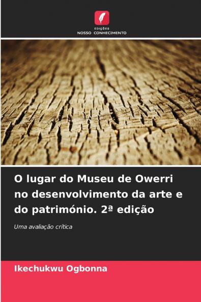 O lugar do Museu de Owerri no desenvolvimento da arte e do património. 2ª edição