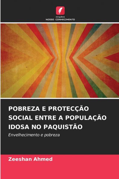 POBREZA E PROTECÇÃO SOCIAL ENTRE A POPULAÇÃO IDOSA NO PAQUISTÃO