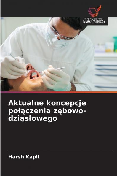 Aktualne koncepcje połączenia zębowo-dziąsłowego
