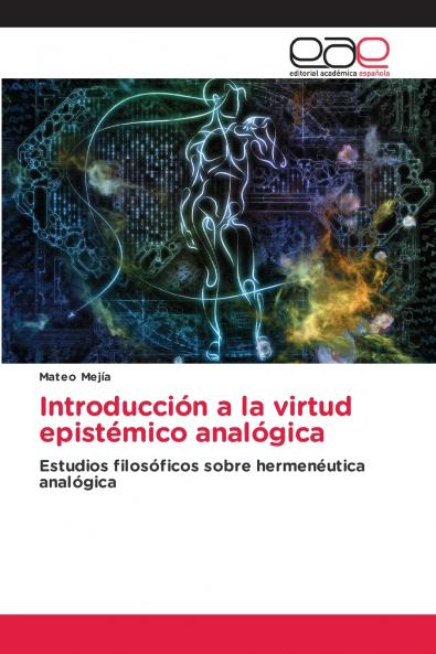 Introducción a la virtud epistémico analógica