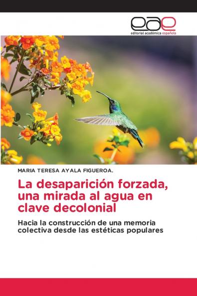 La desaparición forzada una mirada al agua en clave decolonial