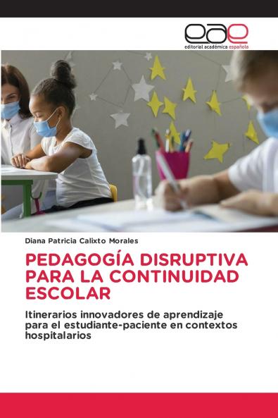 PEDAGOGÍA DISRUPTIVA PARA LA CONTINUIDAD ESCOLAR