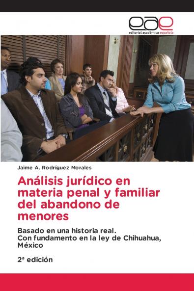 Análisis jurídico en materia penal y familiar del abandono de menores