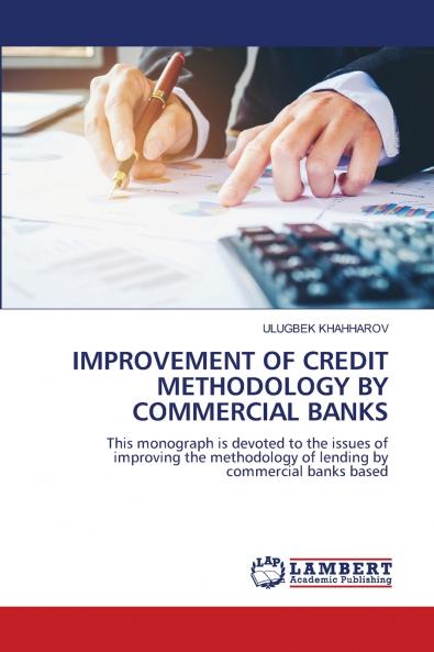 IMPROVEMENT OF CREDIT METHODOLOGY BY COMMERCIAL BANKS