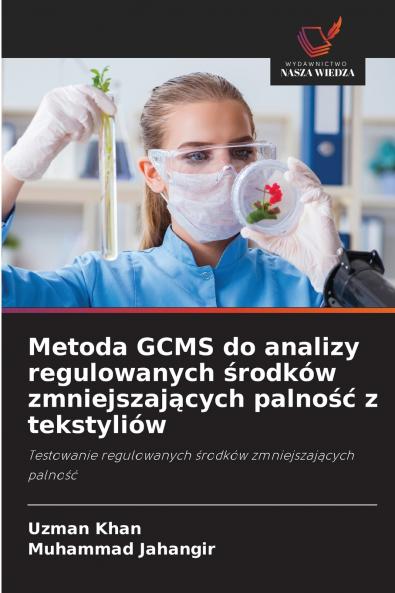 Metoda GCMS do analizy regulowanych środków zmniejszających palność z tekstyliów