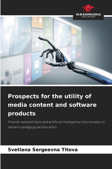Prospects for the utility of media content and software products