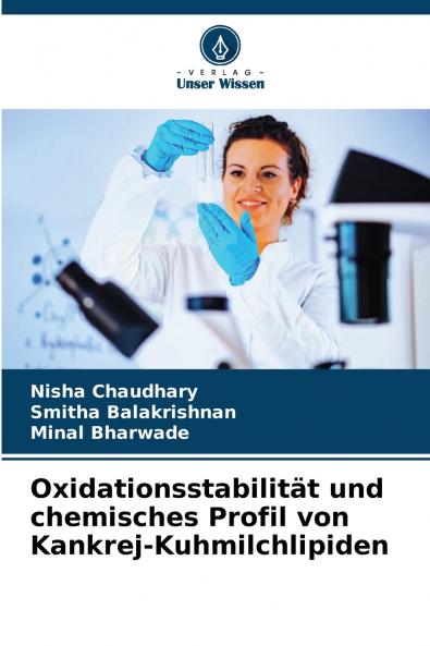 Oxidationsstabilität und chemisches Profil von Kankrej-Kuhmilchlipiden