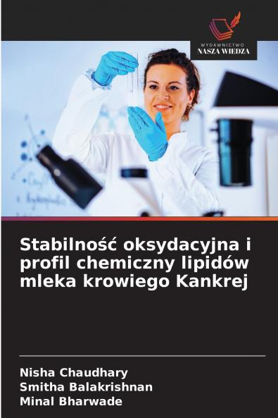 Stabilność oksydacyjna i profil chemiczny lipidów mleka krowiego Kankrej