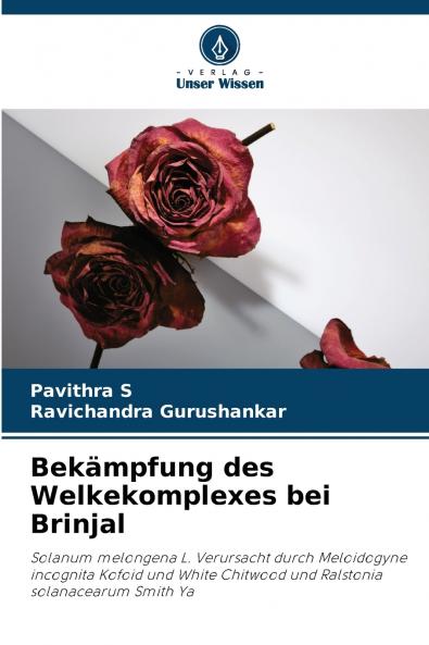 Bekämpfung des Welkekomplexes bei Brinjal
