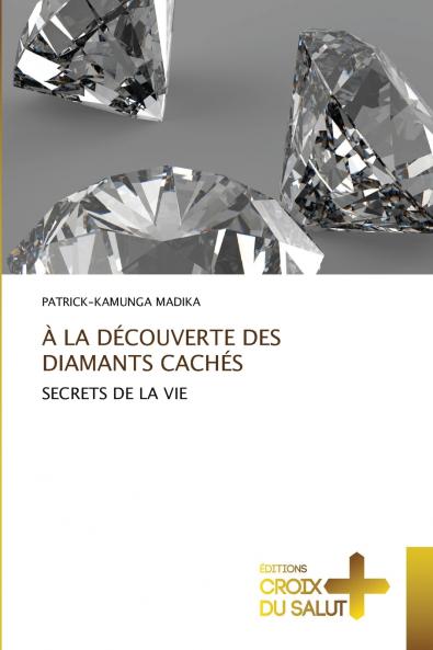 À LA DÉCOUVERTE DES DIAMANTS CACHÉS