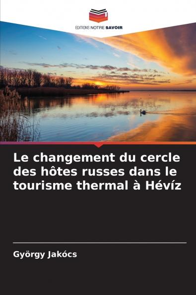 Le changement du cercle des hôtes russes dans le tourisme thermal à Hévíz