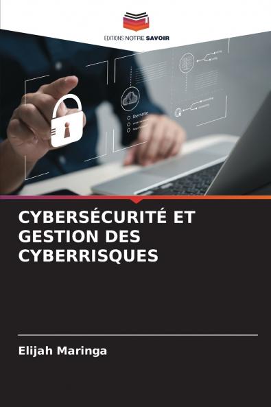 CYBERSÉCURITÉ ET GESTION DES CYBERRISQUES