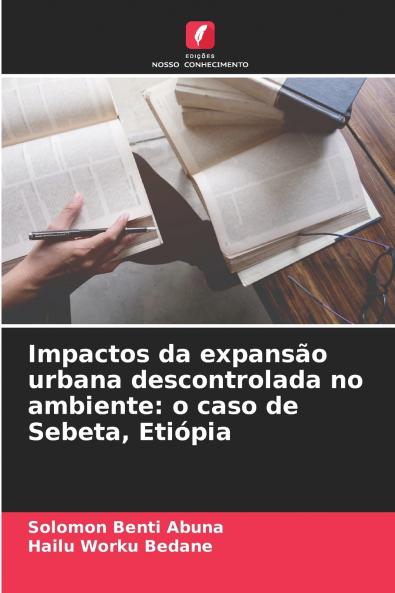 Impactos da expansão urbana descontrolada no ambiente