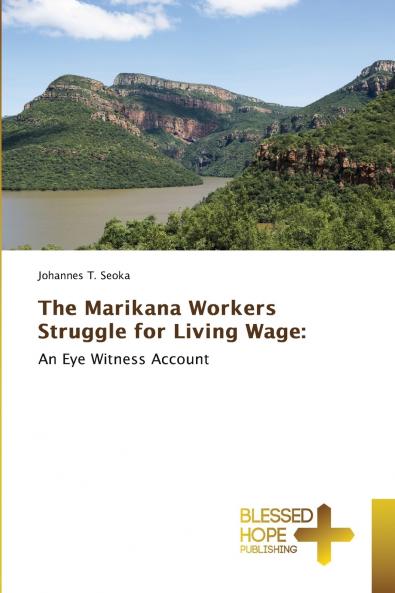 The Marikana Workers Struggle for Living Wage