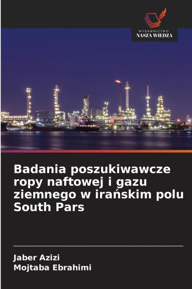 Badania poszukiwawcze ropy naftowej i gazu ziemnego w irańskim polu South Pars