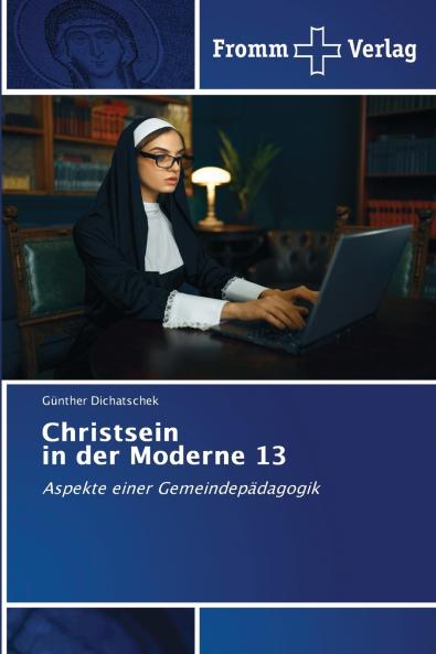 Christsein in der Moderne 13