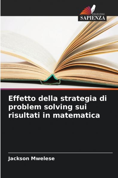 Effetto della strategia di problem solving sui risultati in matematica