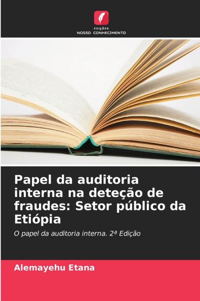 Papel da auditoria interna na deteção de fraudes