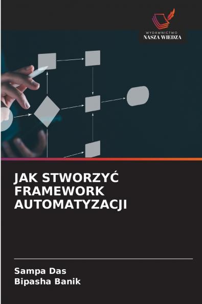 JAK STWORZYĆ FRAMEWORK AUTOMATYZACJI