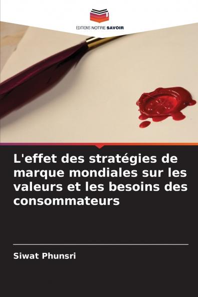 L'effet des stratégies de marque mondiales sur les valeurs et les besoins des consommateurs