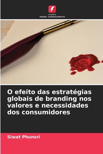O efeito das estratégias globais de branding nos valores e necessidades dos consumidores