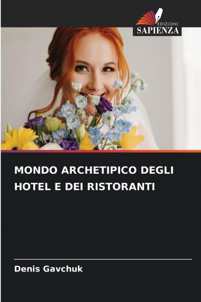 MONDO ARCHETIPICO DEGLI HOTEL E DEI RISTORANTI