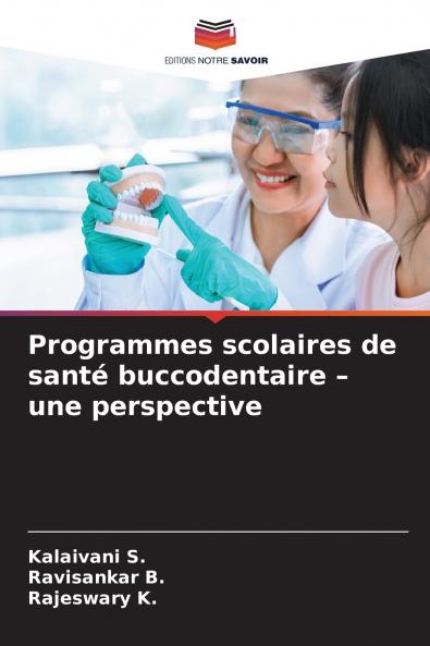 Programmes scolaires de santé buccodentaire - une perspective