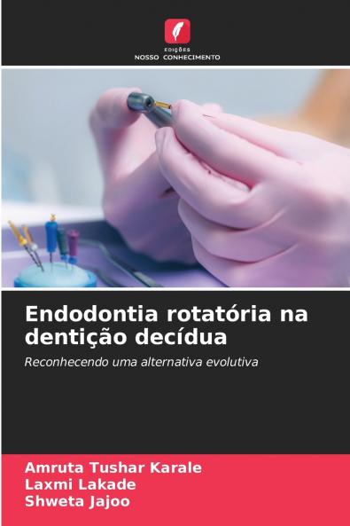 Endodontia rotatória na dentição decídua