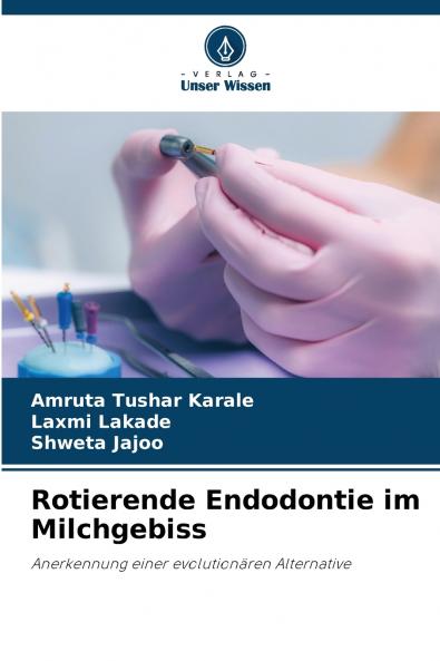 Rotierende Endodontie im Milchgebiss