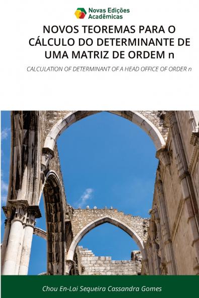 NOVOS TEOREMAS PARA O CÁLCULO DO DETERMINANTE DE UMA MATRIZ DE ORDEM n