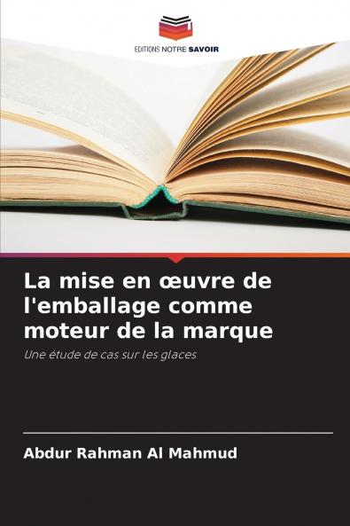 La mise en œuvre de l'emballage comme moteur de la marque