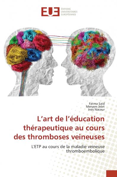 L'art de l'éducation thérapeutique au cours des thromboses veineuses