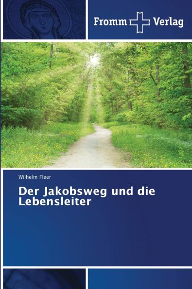 Der Jakobsweg und die Lebensleiter
