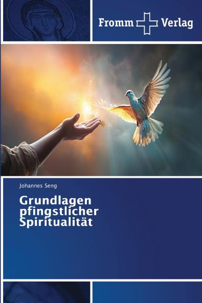 Grundlagen pfingstlicher Spiritualität