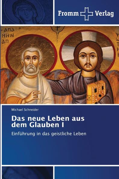 Das neue Leben aus dem Glauben I