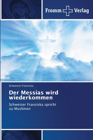 Der Messias wird wiederkommen