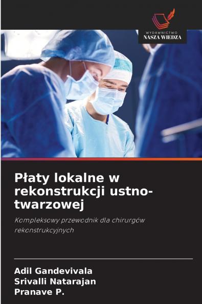 Płaty lokalne w rekonstrukcji ustno-twarzowej