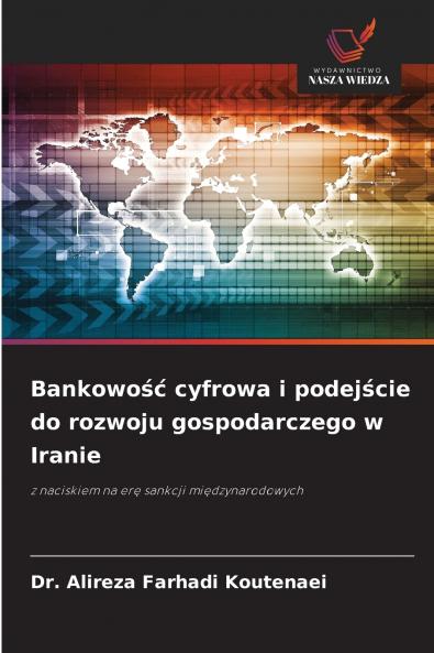 Bankowość cyfrowa i podejście do rozwoju gospodarczego w Iranie