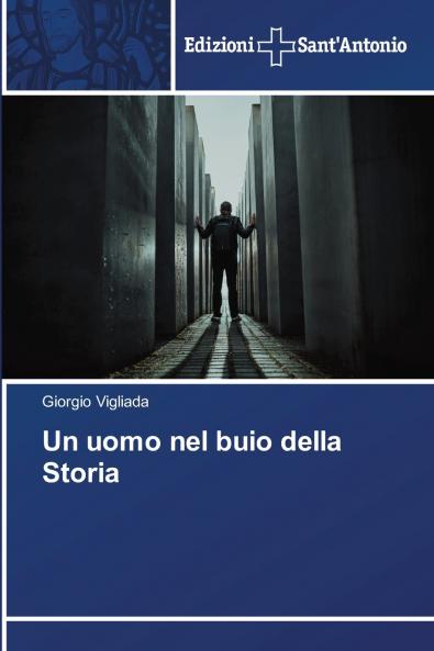 Un uomo nel buio della Storia