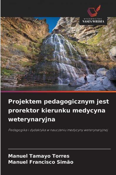 Projektem pedagogicznym jest prorektor kierunku medycyna weterynaryjna